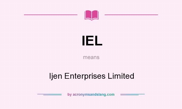 What does IEL mean? It stands for Ijen Enterprises Limited