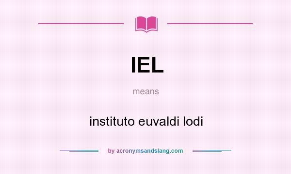 What does IEL mean? It stands for instituto euvaldi lodi