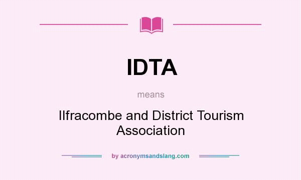 What does IDTA mean? It stands for Ilfracombe and District Tourism Association