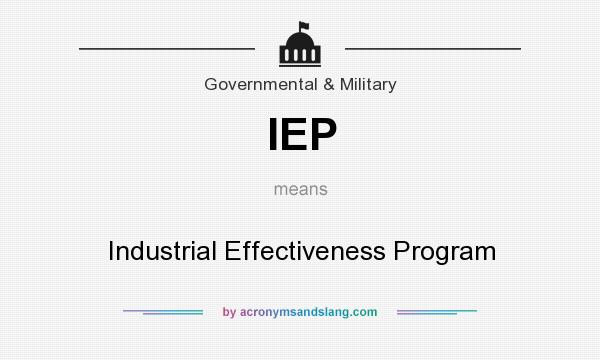 What does IEP mean? It stands for Industrial Effectiveness Program