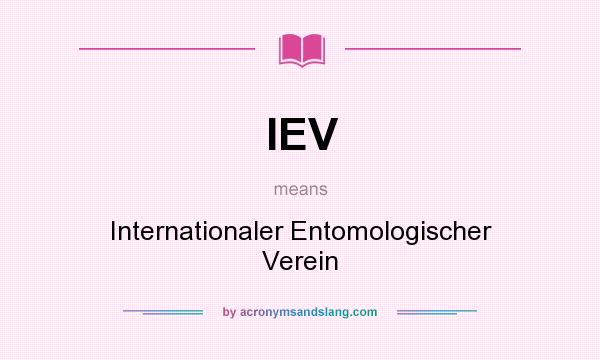 What does IEV mean? It stands for Internationaler Entomologischer Verein