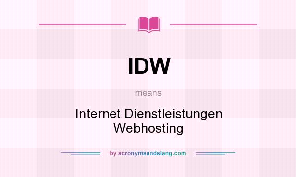 What does IDW mean? It stands for Internet Dienstleistungen Webhosting