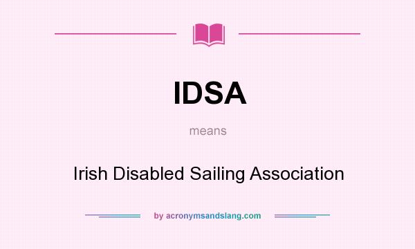 What does IDSA mean? It stands for Irish Disabled Sailing Association