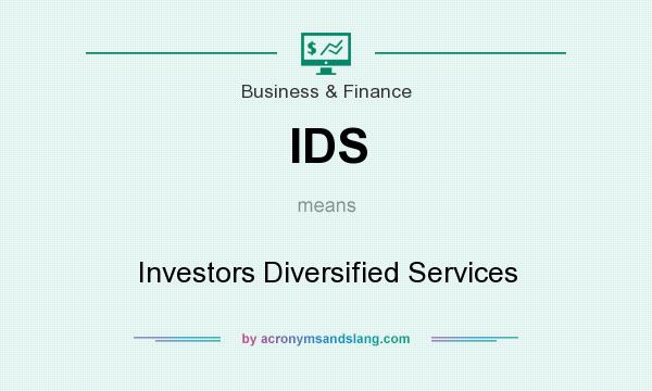 What does IDS mean? It stands for Investors Diversified Services