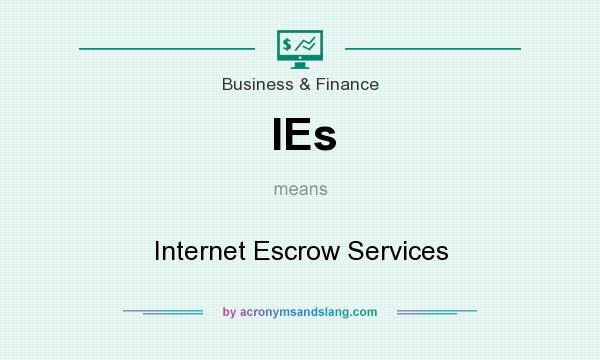 What does IEs mean? It stands for Internet Escrow Services