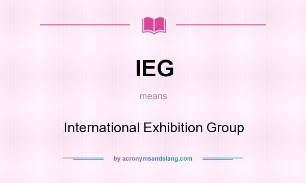 What does IEG mean? It stands for International Exhibition Group