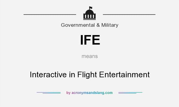 What does IFE mean? It stands for Interactive in Flight Entertainment