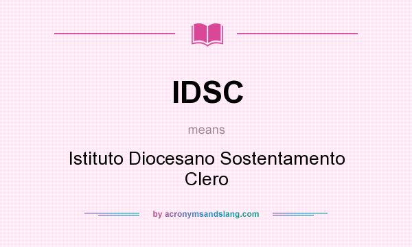 What does IDSC mean? It stands for Istituto Diocesano Sostentamento Clero