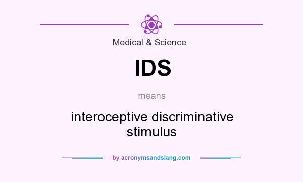 What does IDS mean? It stands for interoceptive discriminative stimulus
