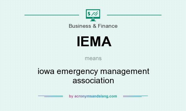 What does IEMA mean? It stands for iowa emergency management association