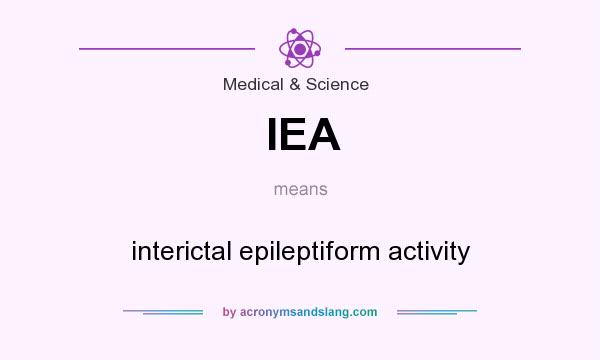 What does IEA mean? It stands for interictal epileptiform activity