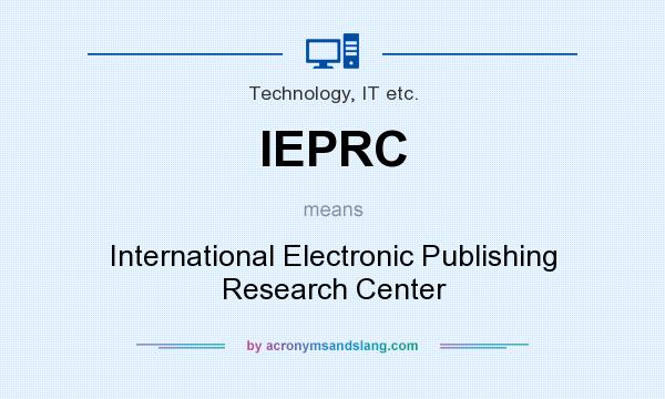 What does IEPRC mean? It stands for International Electronic Publishing Research Center