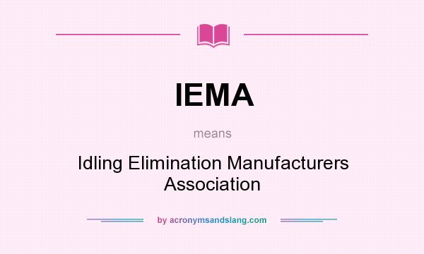 What does IEMA mean? It stands for Idling Elimination Manufacturers Association