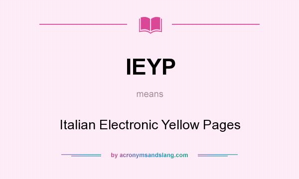 What does IEYP mean? It stands for Italian Electronic Yellow Pages