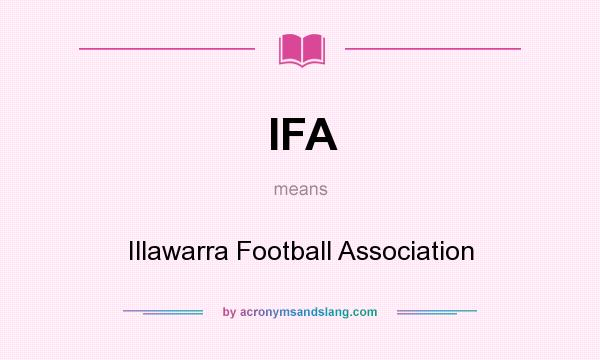 What does IFA mean? It stands for Illawarra Football Association