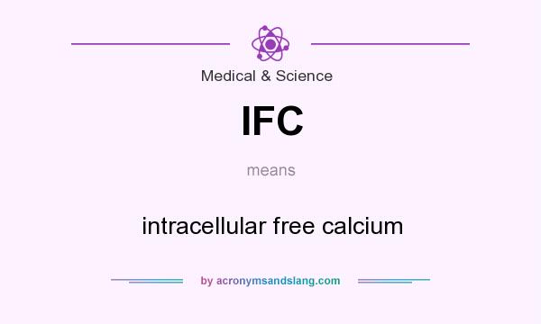 What does IFC mean? It stands for intracellular free calcium