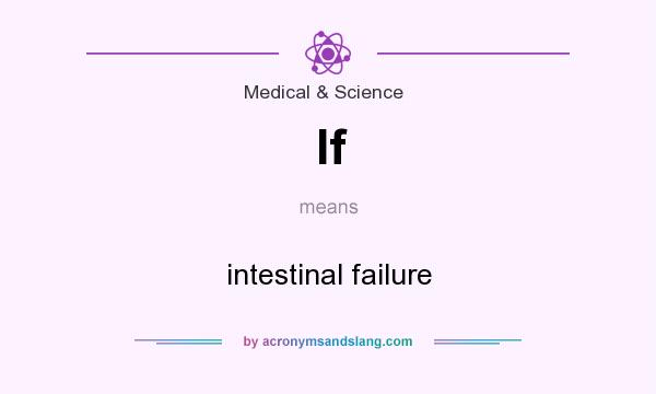What does If mean? It stands for intestinal failure