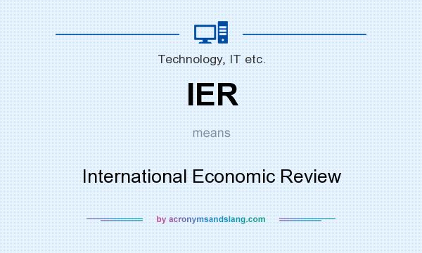 What does IER mean? It stands for International Economic Review