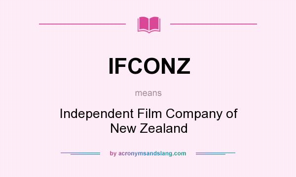 What does IFCONZ mean? It stands for Independent Film Company of New Zealand