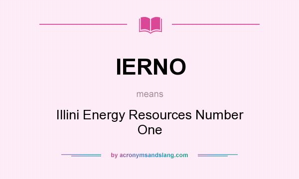 What does IERNO mean? It stands for Illini Energy Resources Number One