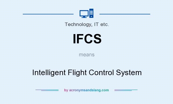 What does IFCS mean? It stands for Intelligent Flight Control System