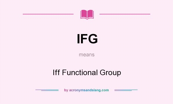 What does IFG mean? It stands for Iff Functional Group