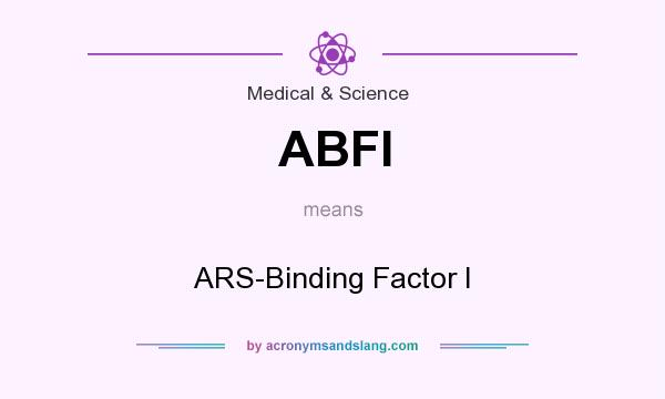 What does ABFI mean? It stands for ARS-Binding Factor I