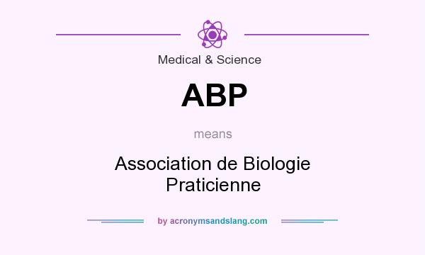 What does ABP mean? It stands for Association de Biologie Praticienne