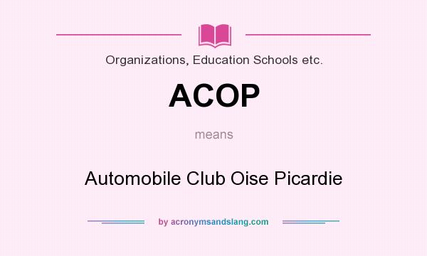 What does ACOP mean? It stands for Automobile Club Oise Picardie