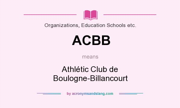 What does ACBB mean? It stands for Athlétic Club de Boulogne-Billancourt