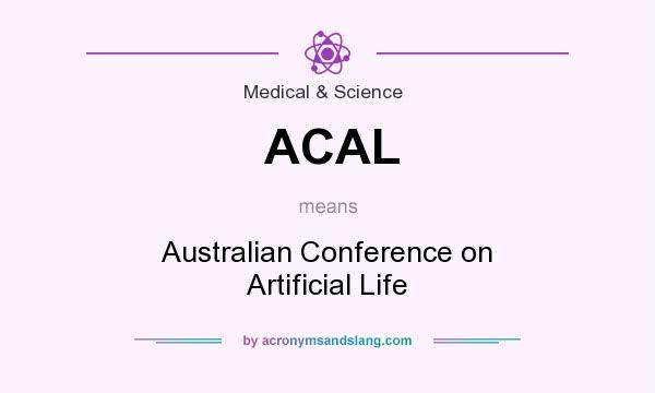 What does ACAL mean? It stands for Australian Conference on Artificial Life