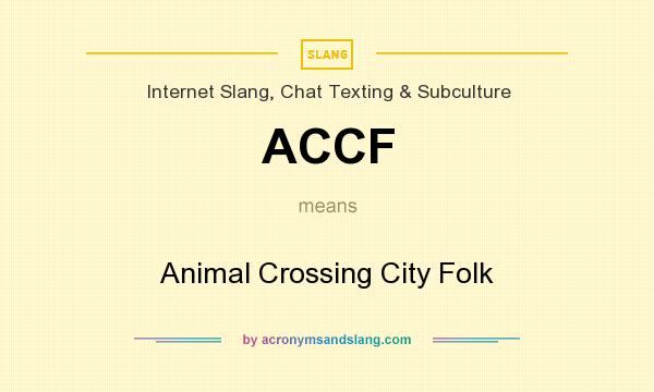 What does ACCF mean? It stands for Animal Crossing City Folk