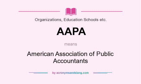What does AAPA mean? It stands for American Association of Public Accountants