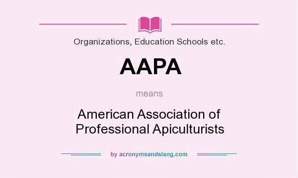 What does AAPA mean? It stands for American Association of Professional Apiculturists