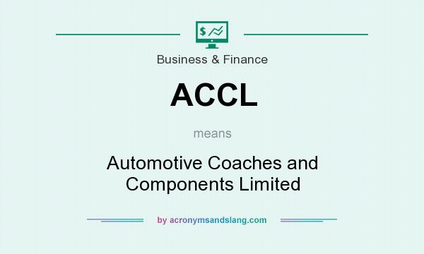 What does ACCL mean? It stands for Automotive Coaches and Components Limited