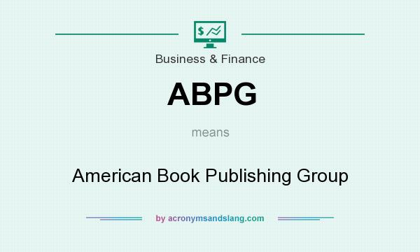 What does ABPG mean? It stands for American Book Publishing Group