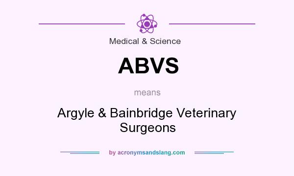 What does ABVS mean? It stands for Argyle & Bainbridge Veterinary Surgeons