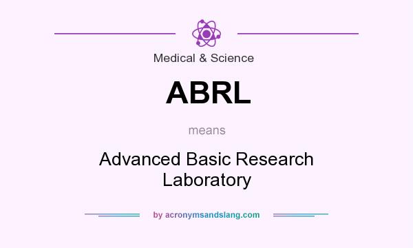 What does ABRL mean? It stands for Advanced Basic Research Laboratory