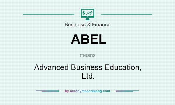 What does ABEL mean? It stands for Advanced Business Education, Ltd.