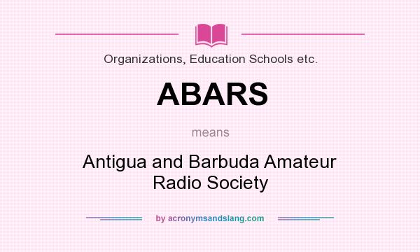 What does ABARS mean? It stands for Antigua and Barbuda Amateur Radio Society