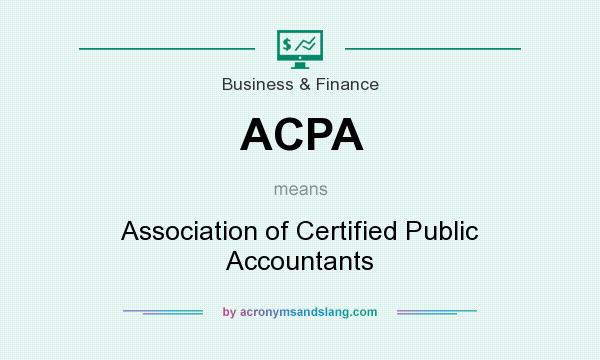What does ACPA mean? It stands for Association of Certified Public Accountants