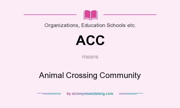 What does ACC mean? It stands for Animal Crossing Community
