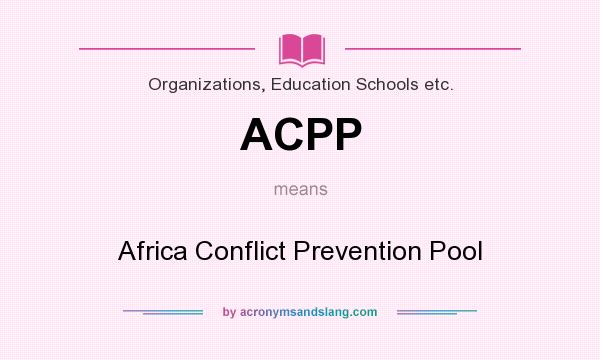 What does ACPP mean? It stands for Africa Conflict Prevention Pool