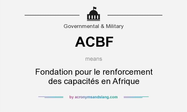 What does ACBF mean? It stands for Fondation pour le renforcement des capacités en Afrique