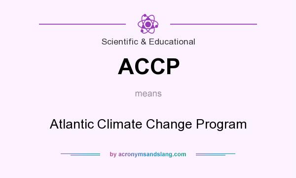 What does ACCP mean? It stands for Atlantic Climate Change Program