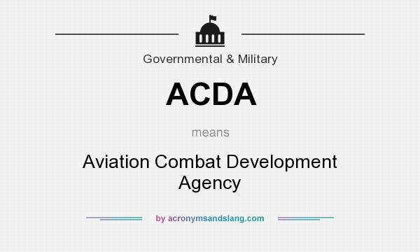 What does ACDA mean? It stands for Aviation Combat Development Agency