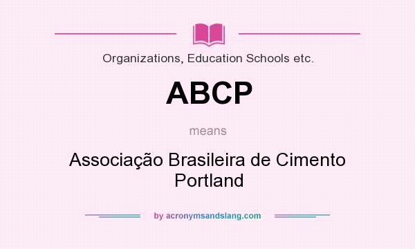 What does ABCP mean? It stands for Associação Brasileira de Cimento Portland