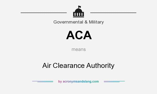 What does ACA mean? It stands for Air Clearance Authority