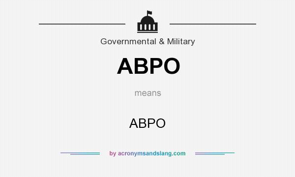 What does ABPO mean? It stands for ABPO