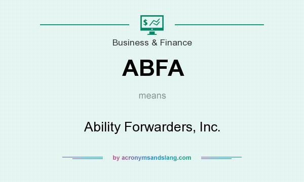 What does ABFA mean? It stands for Ability Forwarders, Inc.